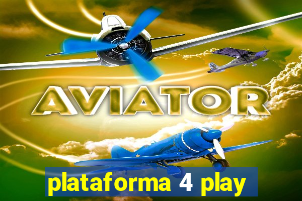 plataforma 4 play